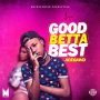 ACEGAWD - GOOD BETTA BEST #APPLEMUSIC #SPOTIFY 1/18/2019 @Mathsofmindpro1 @AceGawd 