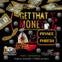 PRYNCE PHRESH & YASHEEK - GET THAT MONEY - SINGLE #ITUNES 3/2/18 @rattis_s