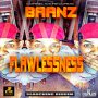 BAANZ - FLAWLESSNESS - SINGLE #ITUNES 5/10/19 @corneliusrecord