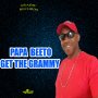 PAPA BEETO - GET THE GRAMMY - SINGLE #ITUNES 12/14/18