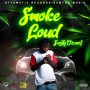 SANITY DSANE1 - SMOKE LOUD - SINGLE #ITUNES 01/10/2020
