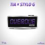 TIA & STYLO G - OVERDUE (REMIX) - SINGLE #ITUNES 5/24/19 @troyton_tm