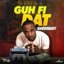 HARDINARY - GUH FI DAT - SINGLE #ITUNES 12/6/19