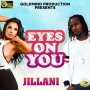 JILLANI - EYES ON YOU - SINGLE #ITUNES 7/20/2018 