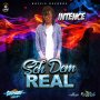 INTENCE - SEH DEM REAL - SINGLE #ITUNES 1/19/18