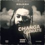 SQUASH - CHANGA CLIMATE - SINGLE #ITUNES 9/15/2020