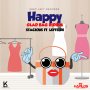 STACIOUS FT LEFTSIDE - HAPPY - GLAD BAG RIDDIM - SINGLE #ITUNE 4/3/2018 