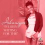 ISHANIQUE - I'VE BEEN WAITING FOR THIS - SINGLE #ITUNES 02/14/2020