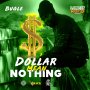 BUGLE - DOLLAR MEAN NOTHING - #APPLEMUSIC #SPOTIFY 2/22/2019  @SeanizzleMusic @Slockent 