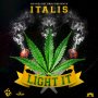 ITALIS - LIGHT IT - SINGLE #ITUNES 12/21/18 @HaynesRecords1