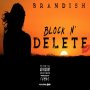 BRANDISH - BLOCK N DELETE - SINGLE #ITUNES 08/14/2020