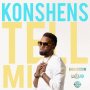 KONSHENS - TELL MI - GIGGI RIDDIM  - #ITUNES #SPOTIFY 10/20 #PRE 10/13 @zjliquid 