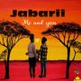 JABARII - ME AND YOU - SINGLE #ITUNES 11/1/19