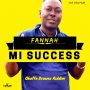 FANNAH - MI SUCCESS - SINGLE #ITUNES 12/22/17 @jahrainmusic