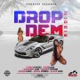 DROP DEM RIDDIM - #APPLEMUSIC #SPOTIFY 6/14/2019 @DROPTOPSWAGSHOP