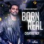 CASHTRO TROY - BORN REAL - SINGLE #ITUNES 5/25/2018 