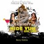 KEVLARR - HIDE YUH GIRL FAST - SINGLE #ITUNES 8/9/19