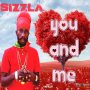 SIZZLA - YOU AND ME - SINGLE #ITUNES 5/25/18 @SizzlaKalonji