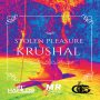 KRUSHAL - STOLEN PLEASURE - SINGLE #ITUNES 10/13/17 @grabdemrecords