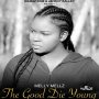 MELLY MELLZ - THE GOOD DIE YOUNG - SINGLE #ITUNES 12/8/17 @BaileyAlrick