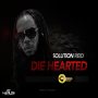 SOLUTION REID - DIE HEARTED - SINGLE -#ITUNES 3/16/2018