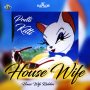 PRETTI KITTI - HOUSE WIFE - SINGLE - #ITUNES 4/6/2018  