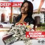 DEEP JAHI - BILLION A MAWNIN #ITUNES #SPOTIFY 3/2/2018 #PRE 2/26/18  @Deepjahi @StudioVybz 