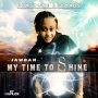 JAWDAN - MY TIME TO SHINE - SINGLE #ITUNES 9/15/17 @MusikJordan