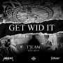 T'JEAN - GET WID IT - #APPLEMUSIC #SPOTIFY 3/22/2019  @ANJUBLAX @kadeemuim @sonovicmusic 