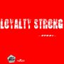 KYODI - LOYALTY STRONG - SINGLE #ITUNES 5/25/18 @BaileyAlrick