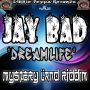 JAY BAD - DREAM LIFE - SINGLE #ITUNES 10/27/17