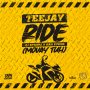 TEEJAY FT. ZJ SPARKS & DAN EVENS - RIDE (MOVAY TUH) - SINGLE #ITUNES 5/1/2020