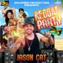 JASON CAT - REGGAE PARTY - SINGLE #ITUNES 7/20/2018 