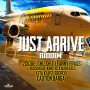 VARIOUS ARTISTS - JUST ARRIVE RIDDIM #ITUNES 10/5/18 @hevsrecords145