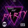 NERVZ MUZIQ - HOT PARTY - SINGLE #ITUNES 8/24/2018 #APPLEMUSIC #SPOTIFY 