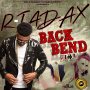 R-TADAX - BEND BACK - SINGLE #ITUNES 6/15/18 @goldplaque