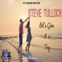 STEVE TULLOCH - LETS GIVE IT A TRY - SOCTOCH BONNET PEPPER RIDDIM - SINGLE #ITUNES 6/8/2018 