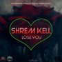 SHREM KELL - LOSE YOU - SINGLE #ITUNES 4/20/18 @RagzToRichez_