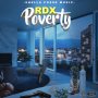 RDX - POVERTY - #APPLEMUSIC #SPOTIFYT 5/24/2019 @RDXdelomar @RDXrenigade 