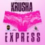 KRUSHA - EXPRESS - SINGLE #ITUNES 2/28/2020