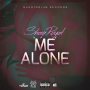 SHAQ ROYAL - ME ALONE - SINGLE #ITUNES 9/20/19