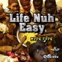 HYPE TYPE - LIFE NUH EASY - SINGLE #ITUNES 2/2/2018