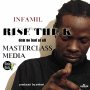 INFAMIL - RISE THE K #ITUNES 4/5/19