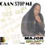 MAJOR GRUMPY - CAAN STOP MI - SINGLE #ITUNES 11/27/2020 #APPLEMUSIC #TIDAL #SPOTIFY 