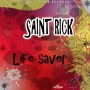SAINT RICK - LIFE SAVER - SINGLE #ITUNES 04/10/2020