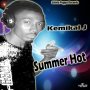 KEMIKAL J - SUMMER HOT - SINGLE #ITUNES 4/5/19