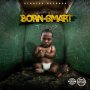 TEEJAY - BORN SMART - #APPLEMUSIC #SPOTIFY 7/13/2018  @StrateGRecords