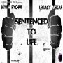 MYAH RYCHUS & LEGACY MEKAS - SENTENCED TO LIFE - SINGLE #ITUNES 07/03/2020  PREORDER 06/26/2020