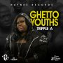 TRIPPLE A - GHETTO YOUTHS - SINGLE #ITUNES 8/24/18 @HaynesRecords1