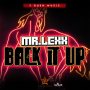 MR LEXX - BACK IT UP - SINGLE #ITUNES 12/6/19